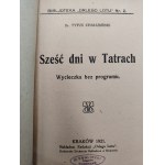 Dr. Tytus Chałbiński - Sześć dni w Tatrach, Kraków 1921 [ pieczęć Zwoliński, Zakopane, Tatry]