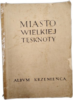 Groszynski H. - Album of Krzemieniec - City of Great Longing, Krzemieniec 1939 [ photo: H. Hermanowicz, St. Sheybal, Kresy].