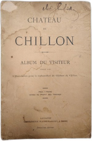 Chateau de Chillon - visitors album Chillon Castle, Lausanne ca. 1904 [ Switzerland ].