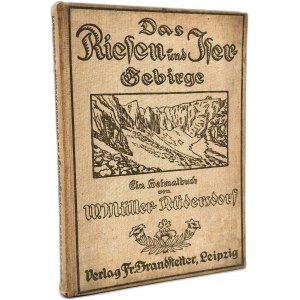 Wilhelm Müller Rüdersdorf - Przewodnik - Karkonosze, Góry Izerskie, Lipsk 1925 [ Jelenia Góra i okolice]