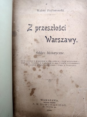 Walery Przyborowski - From the past of Warsaw - Historical sketches, Warsaw 1899