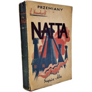 Nauwelaerts L. - Nafta - Potęga Ziemi z 16 rycinami, Lwów [ 1938 ]