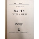 Nauwelaerts L. - Nafta - Potęga Ziemi z 16 rycinami, Lwów [ 1938 ]