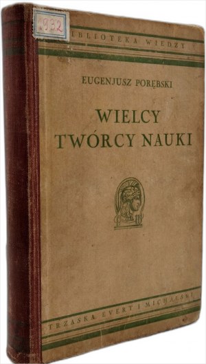 Porębski E. - Wielcy twórcy nauki - Warsaw 1934 [ Skłodowska Curie, Newton and others].
