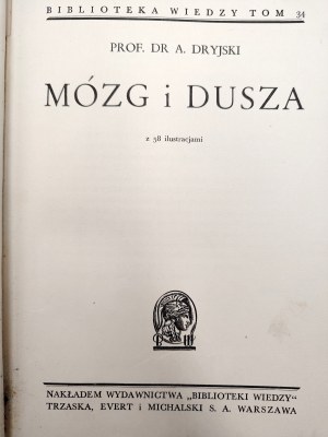 Dr. A. Dryjski - Brain and Soul - with 58 illustrations - Warsaw ca. 1934