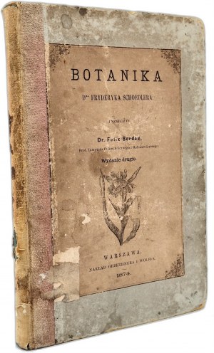 Schoedler Frederick - Botany, translated by Bordau, second edition, with woodcuts, Warsaw 1874 [ agriculture ].