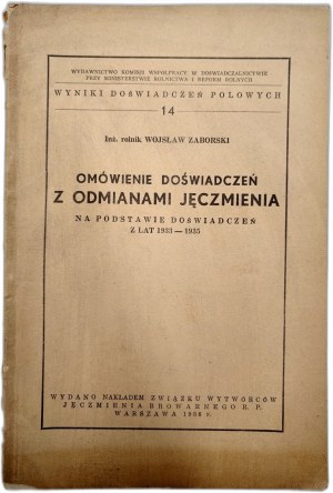 Zaborski W. - Discussion of experiments with varieties of barley - Warsaw 1938 [ agriculture, brewing ].