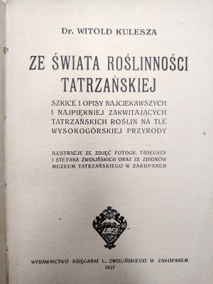 Kulesza W. - From the world of Tatra vegetation, Zakopane 1927 [ Tatra Mountains ].