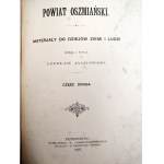 Jankowski Czesław - Powiat Oszmiański - materiały do dziejów ziemi i ludzi, Cz. I-II, Petersburg 1896 / 1897 [ mapy, ilustracje, szlachta, dwory, gubernia Wilno ]