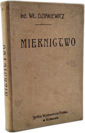 Dziakiewicz W. - Miernictwo - 189 drawings in the text, Cracow 1906