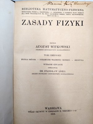 Witkowski A. - Principles of Physics, Warsaw 1915 [ ex libris Olszewski ].