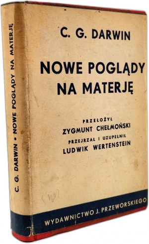 Darwin C.G.. - New views on matter - Warsaw 1935 [ stamp of Józef Ruchlewicz bookbinder in Brzozów, Malopolska ].