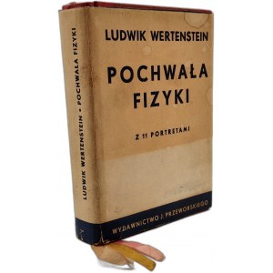 Wertenstein Ludwik - Pochwała fizyki, Warszawa 1935 [ pieczęć Józef Ruchlewicz introligator w Brzozowie, Małopolska ]