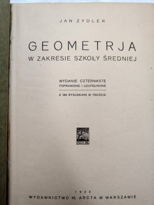 Zydler J. - Geometry in the field of secondary school - with 384 drawings in the text, Warsaw 1925 [ mathematics ].