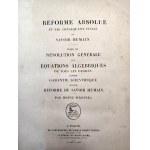 Józef Maria Hoene - Wroński - Reforme Absolue - rozwiązywanie równań algebraicznych wszystkich stopni. Reforma filozofii, Reforma lokomocji, Paryż 1847 [ matematyka, algebra]