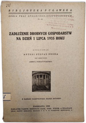 Broda A. - Zadłużenie drobnych gospodarstw na dzień 1 lipca 1935 , Warsaw 1936