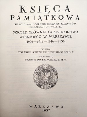Commemorative Book of the Warsaw University of Life Sciences, Warsaw 1937 [ edited by Franciszek Staff].
