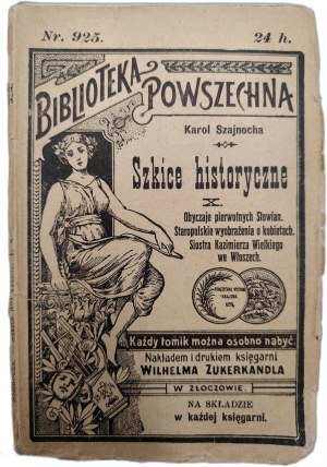Szajnocha K. - Customs of the original Slavs, Old Polish depictions of women, Sister of Casimir the Great in Italy, Zloczow ca. 1910