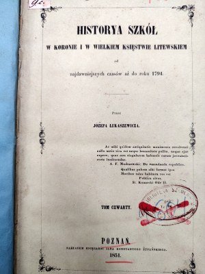 Łukaszewicz J. - Historya Szkół w Koronie i Wielkim Księstwie Litewskim, Poznań 1851 [ Vilnius, Lithuania ].