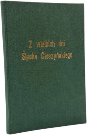 Kapitan Szczurek Jerzy - Z wielkich dni Śląska Cieszyńskiego - O milicjach ludowych w latach 1918 -1920, Cieszyn 1933 [ State Police, Milicja].