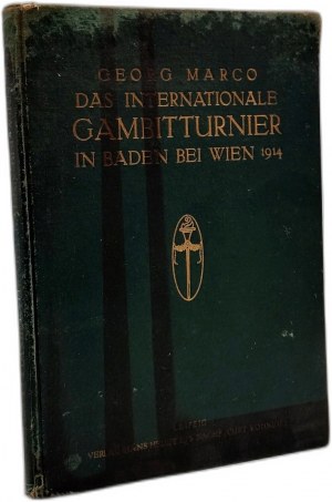Georg Marco - Das Internationale Gambitturnier in Baden bei Wien 1914 - 286 diagrams, Wien 1916 [ chess ].