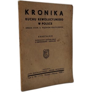 Chronicle of the Revolutionary Movement in Poland - organ of stow. B. political prisoners, January March 1939 [ quarterly, ed, Krzeslawski, Próchniak ].
