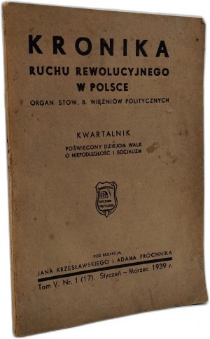 Chronicle of the Revolutionary Movement in Poland - organ of stow. B. political prisoners, January March 1939 [ quarterly, ed, Krzeslawski, Próchniak ].