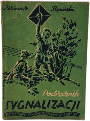 Papinski K. - Handbook of Signaling with 121 drawings, Warsaw 1947 [ scouting, stamp ZHP Szczecin Command ].