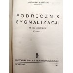 Papiński K. - Podręcznik Sygnalizacji z 121 rysunkami, Warszawa 1947 [ harcerstwo, pieczęć ZHP Komenda Szczecin ]