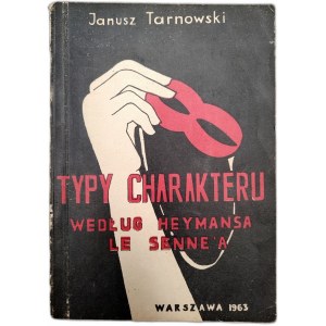 Tarnowski J. - Typy charakteru według Heymansa le Senne'a, Warszawa 1963