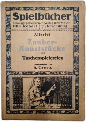 Czepa A. - Magic tricks and juggling, Ravensburg ca. 1910 [ magic, illusion ].