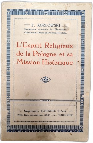 Kozlowski Franciszek - Poland's religious spirit and its historical mission, Touluse 1929 [ Dedication by the author to Foreign Minister August Zaleski ].