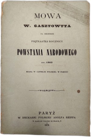 [January Uprising 1863 ] - Speech by W. Gasztowtt at the celebration of the fifteenth anniversary of the National Uprising, Paris 1878