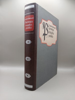 Ludwik Bernacki. The first Polish book. Lviv 1918/ Warsaw 1979 [Hortulus animae- Soulful Paradise].