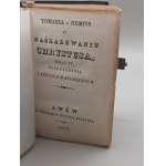 Tomasz Kempis. O Naśladowaniu Chrystusa. Lwów w Drukarni Piotra Pillera 1833 rok