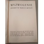 STANISŁAW WYSPIAŃSKI. WYZWOLENIE DRAMAT W TRZECH AKTACH. KRAKÓW 1903 [PIERWSZE WYDANIE]