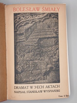 STANISLAW WYSPIAŃSKI. BOLESŁAW ŚMIAŁY. CLAIMS. POEMS DRAMATIC FRAGMENTS/REMARKS [I EDITION]. COORDINATED. PUBLISHER'S RETAINED BOOKLET COVERS.