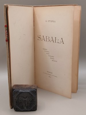 A. STOP. SABAŁA. Portrait, biography, fairy tales, poems, songs, melodye. KRAKOW 1897 [ Tatra Mountains. Zakopane. ZBIORY OF ALEKSANDRA SZURMIAK-BOGUCKA].