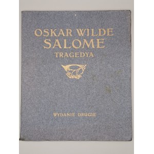 Oscar Wilde. SALOME. Tragedya. Kraków 1904. WYDANIE DRUGIE.[polska prapremiera sztuki, Teatr Słowackiego; krakowskie Towarzystwo Polska Sztuka Stosowana-wystawa]