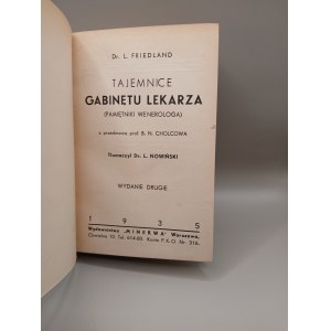 DR L. FRIEDLAND. TAJEMNICE GABINETU LEKARZA (PAMIĘTNIK WENEROLOGA). WARSZAWA 1935. [SYFILIS-KIŁA]