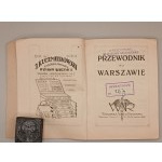 PRZEWODNIK PO WARSZAWIE. WARSZAWSKA AGENCJA REKLAMOWA. [ok. 1930][ rozkładane dwa plany miasta, rozkład jazdy tramwajów elektrycznych]