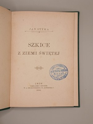 JAN STYKA. SKETCHES FROM THE HOLY LAND. Lviv 1896 [GOLGOTA- the greatest picture in the world].