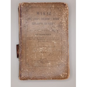 ALEKSANDER NOWOLECKI. WYKAZ ULIC, PLACÓW, KOŚCIOŁÓW i DOMÓW MIASTA KRAKOWA I PODGÓRZA wraz z nazwiskami właścicieli [...] KRAKÓW 1878 [RZADKIE]