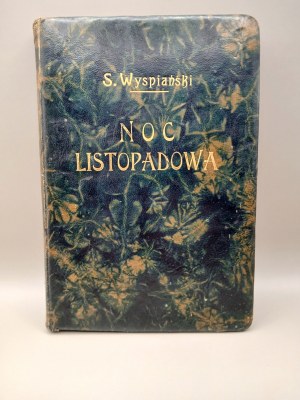 STANISLAW WYSPIAŃSKI. NOVEMBER NIGHT. KRAKOW 1916. BY THE FAMILY [BINDING!]