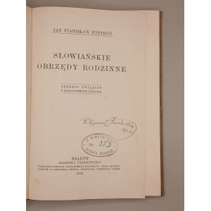 JAN STANISŁAW BYSTROŃ. SŁOWIAŃSKIE OBRZĘDY RODZINNE. KRAKÓW 1916