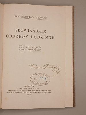 JAN STANISLAW BYSTROŃ. SLAVIC FAMILY RITUALS. KRAKOW 1916