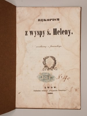 [NAPOLEON'S FALSE MEMORIES] manuscripts from the island of St. Helena. LVIV 1860 [DYERS-FABRICATORS OF LITERARY FORGERIES].