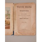 [ELEMENTARZ][Klementyna Hoffmanowa] WIĄZANIE HELENKI. KSIĄŻECZKA DLA MAŁYCH DZIECI UCZĄCYCH SIĘ CZYTAĆ. WARSZAWA 1872. 8 KOLOROWYCH TABLIC W LITOGRAFII ! [BARDZO RZADKIE]