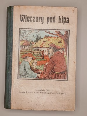 Lucjan Siemieński, Rev. J.A. Lukaszewicz. WIECZORY POD LIPĄ czyli Historja Narodu Polskiego.[...] z dodatek Konstytucji 17.3.1921. Grudziądz 1922