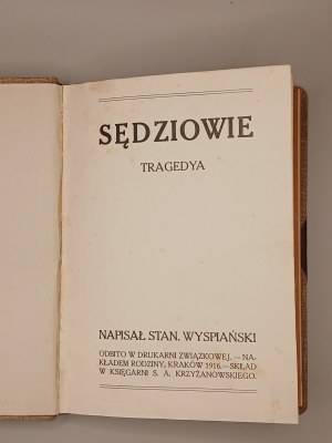 STANISLAW WYSPIAŃSKI. SĘDZIOWIE. Cracow 1916, by the family. ROCK 1916 [SECOND EDITION]. KLĄTWA. KRAKOW 1920, outlay of the family.